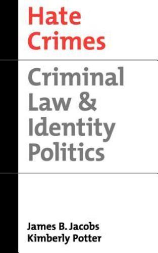 Hate Crimes: Criminal Law and Identity Politics