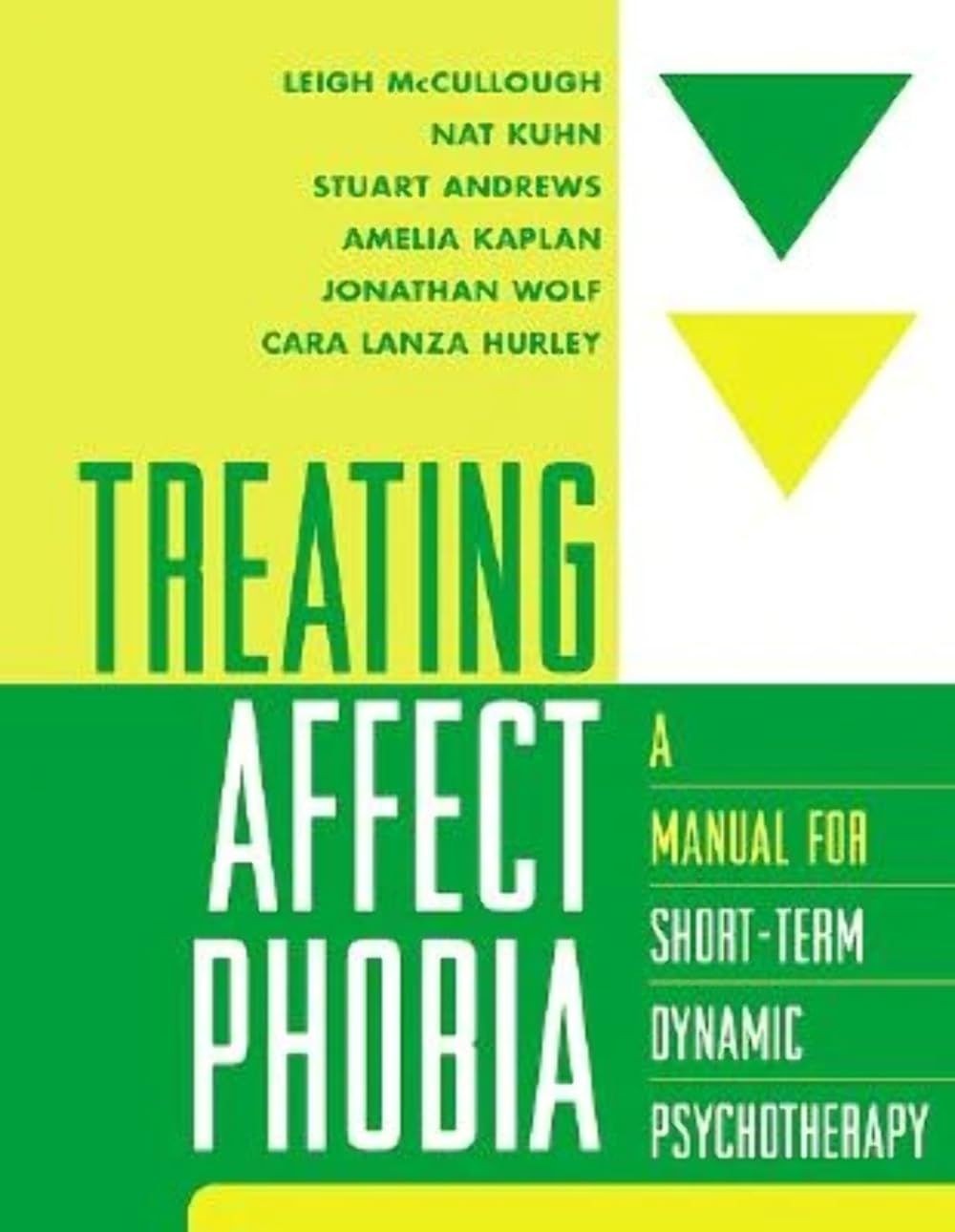 Treating Affect Phobia: Manual Short-Term Dynamic Psychotherapy