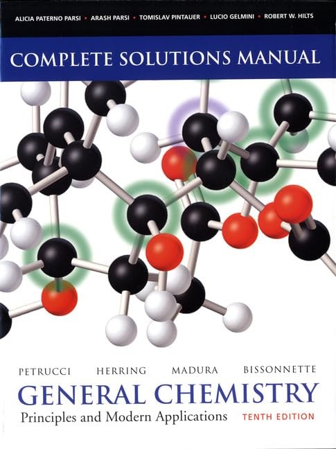 Solutions Manual for General Chemistry: Principles and Modern Applications (…