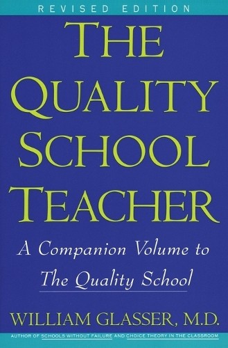 William Glasser Quality School Teacher RI (Paperback)
