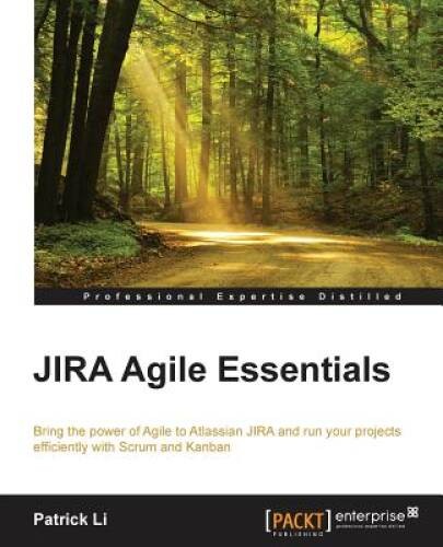 JIRA Agile Essentials – Paperback By Li, Patrick – VERY GOOD