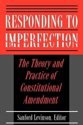 Sanford Levinson Responding to Imperfection (Paperback)