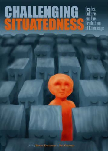 NEW Challenging Situatedness Gender Culture and Production of Knowledge BOOK#542