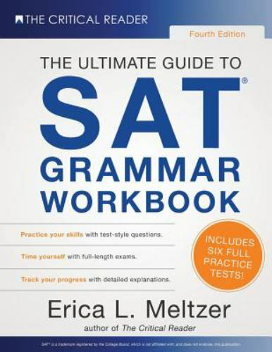 Ultimate Guide to SAT Grammar Workbook, 4th Edition by Erica L. Meltzer…