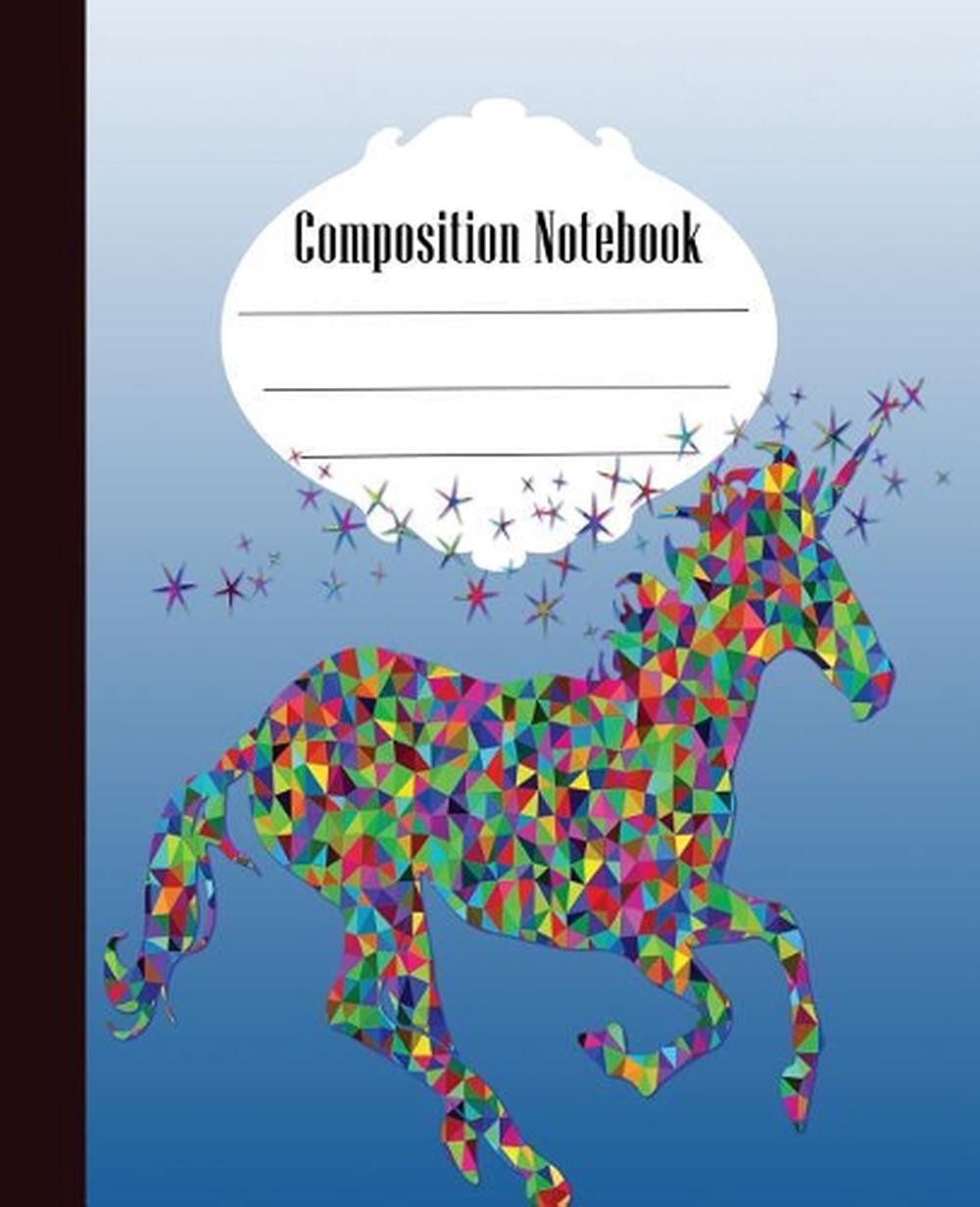 Composition Notebook: Unicorn Composition Notebook Wide Ruled 7.5 x 9.25 in, 100