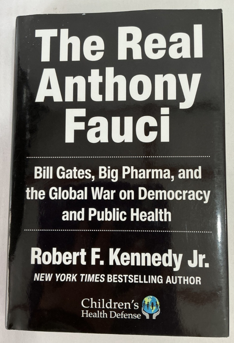 The Real Anthony Fauci – Robert F. Kennedy Jr., 2021 hc, Skyhorse Publishing