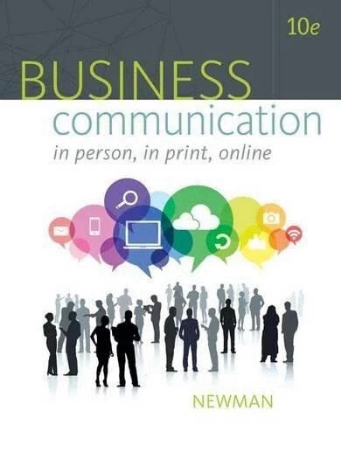 Business Communication: In Person, in Print, Online Newman Paperback 10th Ed