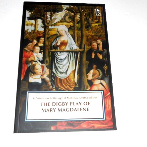 The Digby Play of Mary Magdalene: A Broadview Anthology of British Literatur…