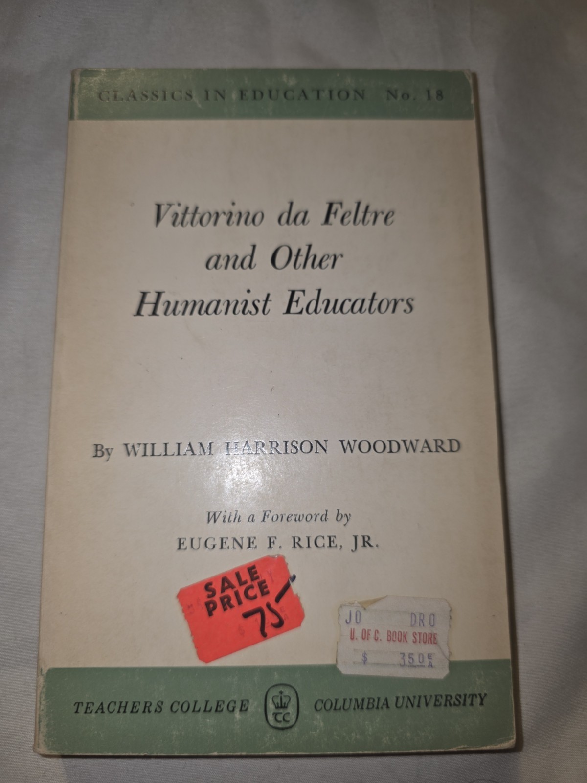 Vittorino da Feltre and Other Humanist Educators William Harrison Woodward 1963