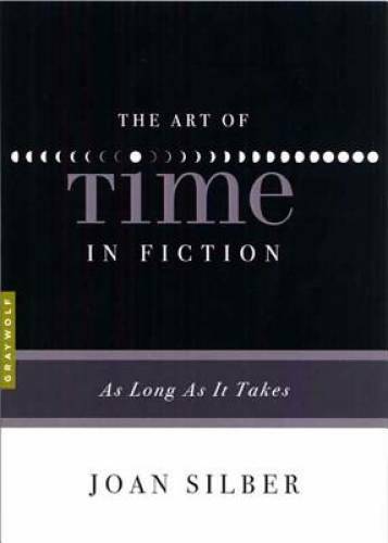 The Art of Time in Fiction: As Long as It Takes – Paperback – GOOD