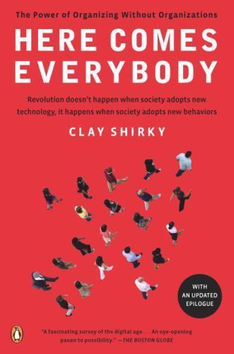 Here Comes Everybody: The Power of Organi- Clay Shirky, 9780143114949, paperback