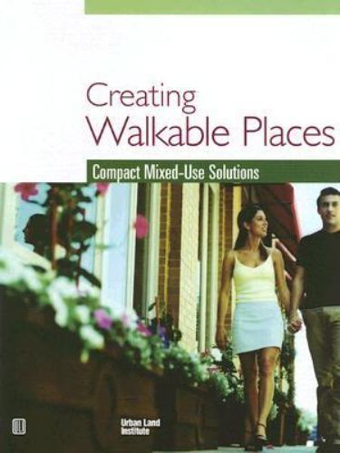 Creating Walkable Places: Compact Mixed-Use Solutions, Schmitz, Adrienne,Scully,