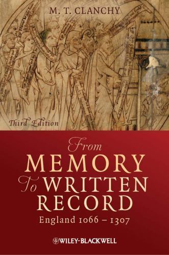 From Memory to Written Record : England 1066-1307, Paperback by Clanchy, M. T…