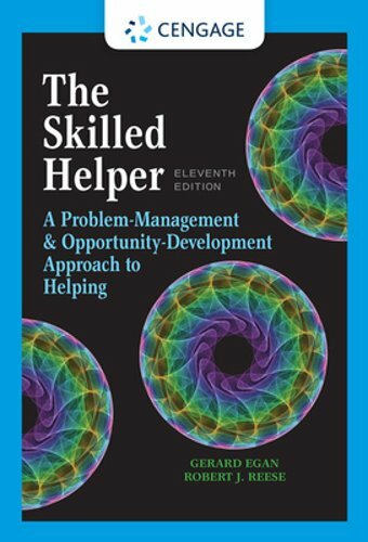 The Skilled Helper: A Problem-Management and Opportunity-Development Approach to