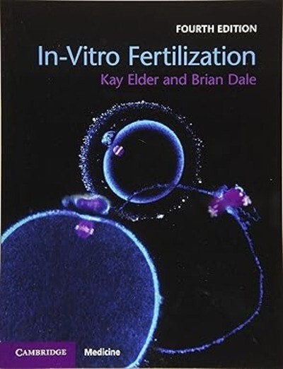 In-Vitro Fertilization 4th ed. by Kay Elder and Brian Dale New Stock Free Ship