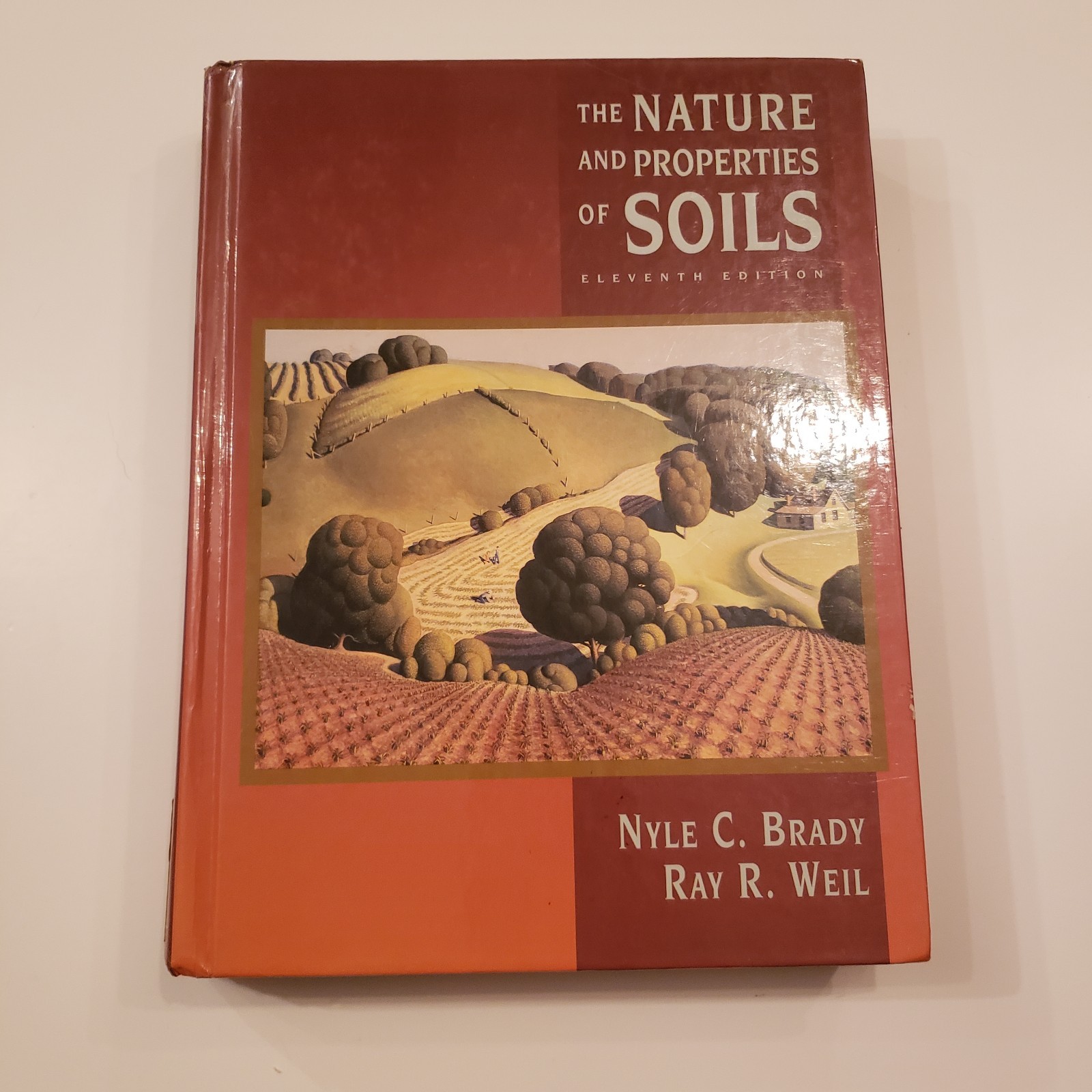 Elements of the Nature and Properties of Soils 11th Edition Weil Brady Hardcover