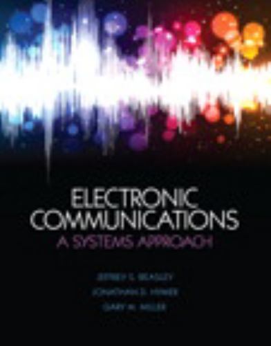 Electronic Communications: A Systems Approach by Beasley, Jeffrey