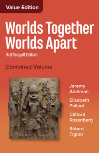 Worlds Together, Worlds Apart: A History of the World from the Begin – VERY GOOD