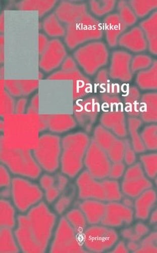 Parsing Schemata: A Framework for Specification and Analysis of Parsing: Used