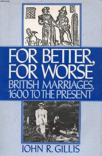 For Better, for Worse: British Marria… by Gillis, John R. Paperback / softback