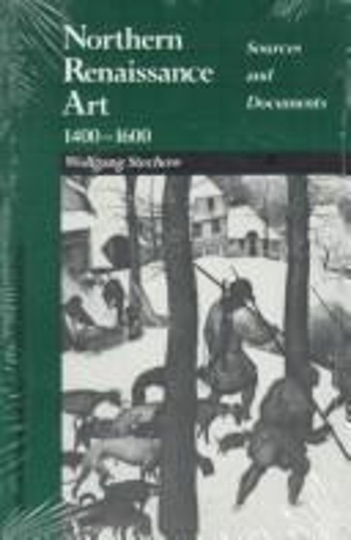 Northern Renaissance Art 1400-1600 : Sources and Documents Paperb