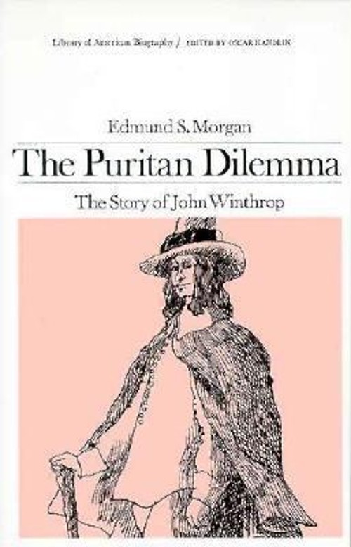 The Puritan Dilemma : The Story of John Winthrop Paperback Edmund