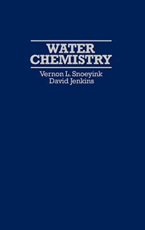 Water Chemistry – Hardcover, by Snoeyink Vernon L.; Jenkins David – Acceptable