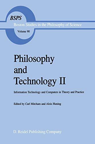 Philosophy and Technology II : Information Technology and Computers in Theory-,
