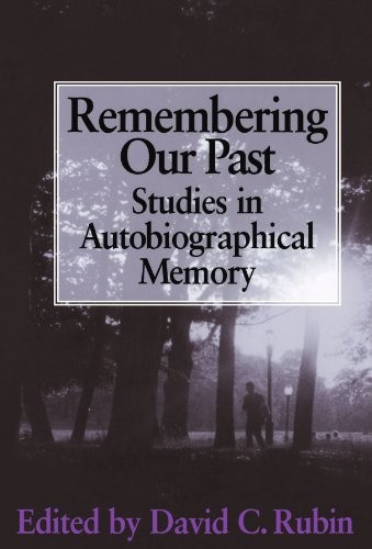 REMEMBERING OUR PAST: STUDIES IN AUTOBIOGRAPHICAL MEMORY By David C. Rubin Mint