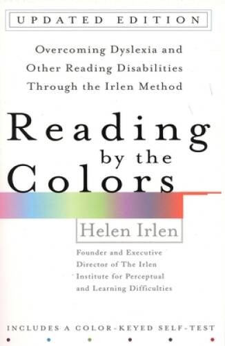 Reading by the Colors: Overcoming Dyslexia and Other Reading Disabil – VERY GOOD