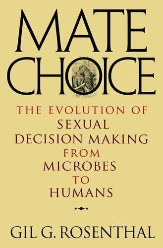 Mate Choice: The Evolution of s**ual Decision M, Rosenthal Hardcover+=