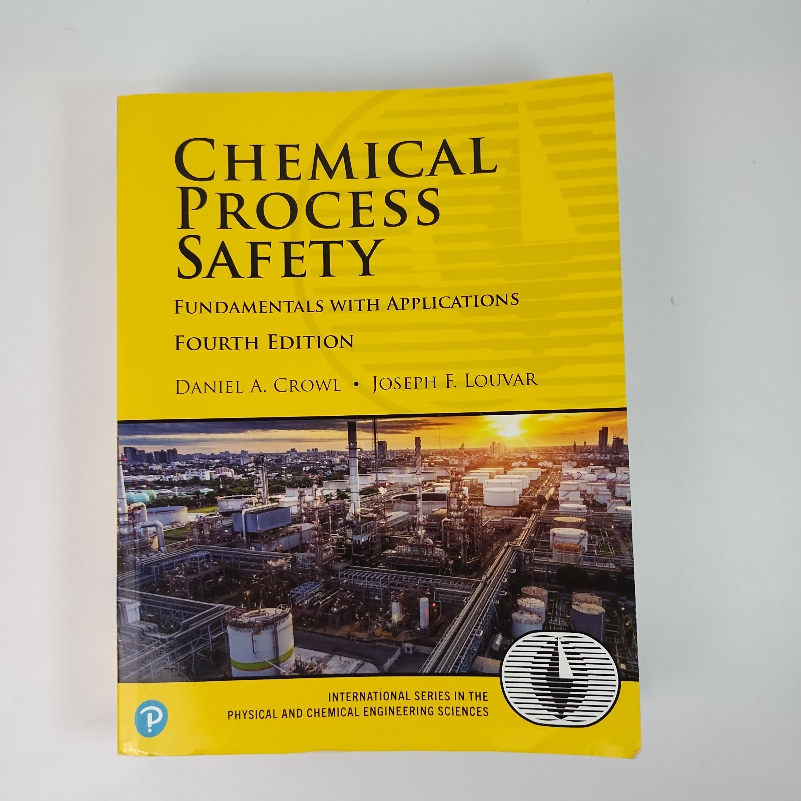 Chemical Process Safety Fundamentals With Applications 4th Edition (TPB, 2019)