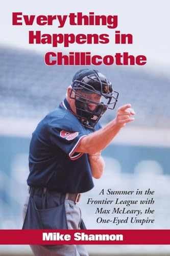 Everything Happens in Chillicothe: A – Paperback, by Shannon Mike – Very Good