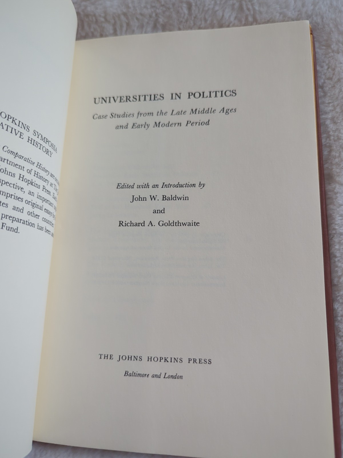 UNIVERSITIES IN POLITICS: CASE STUDIES Middle Ages John W. Baldwin HC DJ 1972