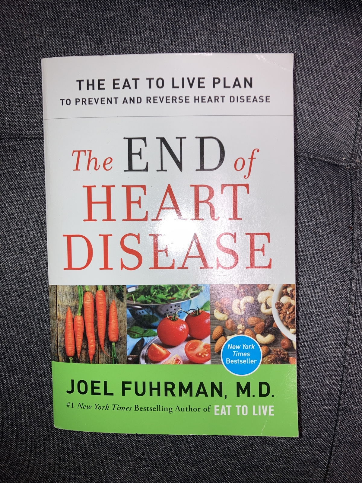Eat for Life Ser.: The End of Heart Disease : The Eat to Live Plan to Prevent…