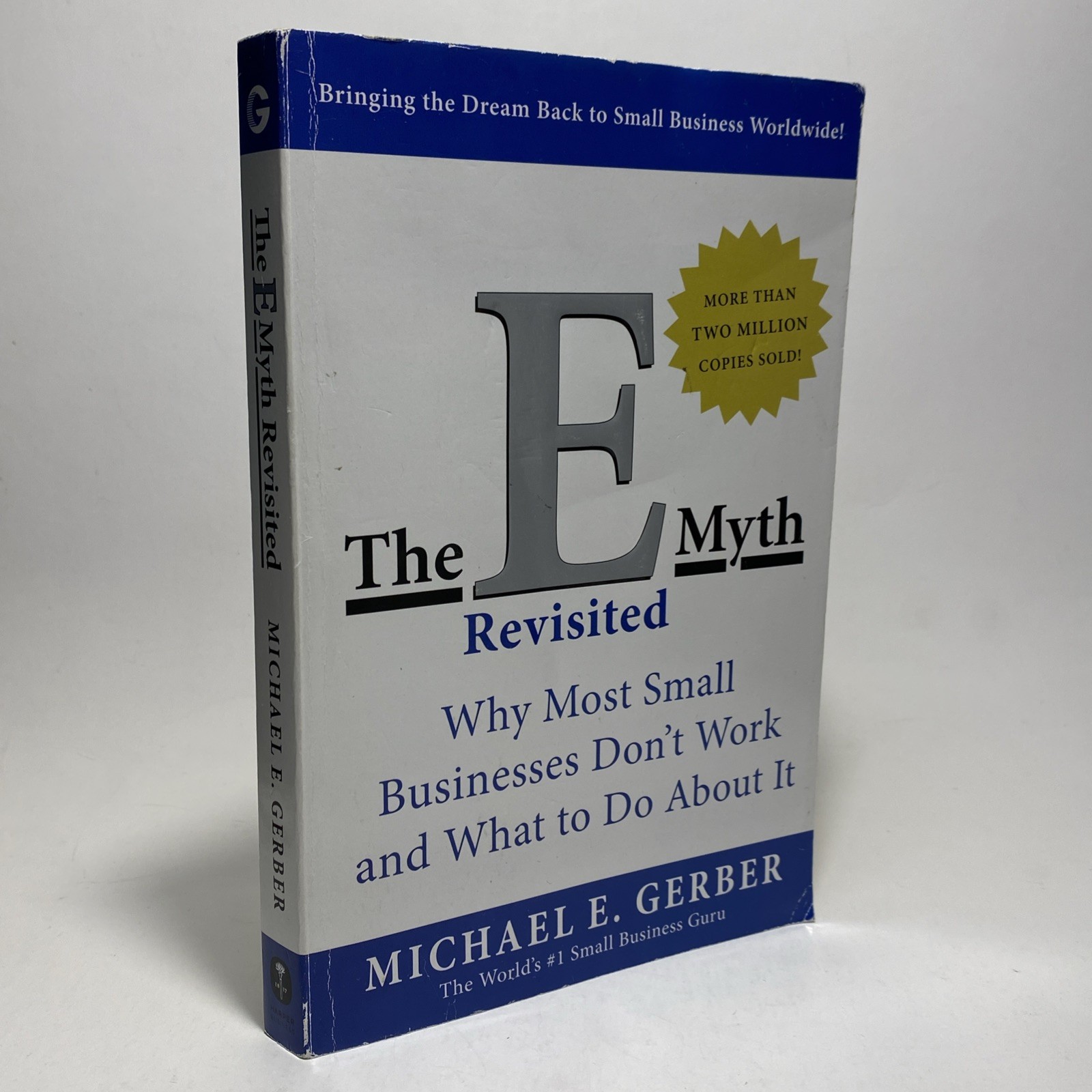 The E-Myth Revisited: Why Most Small Businesses Don’t Work and What to Do…