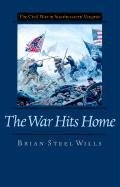 The War Hits Home: The Civil War in Southeastern Virginia (Nation Divided)