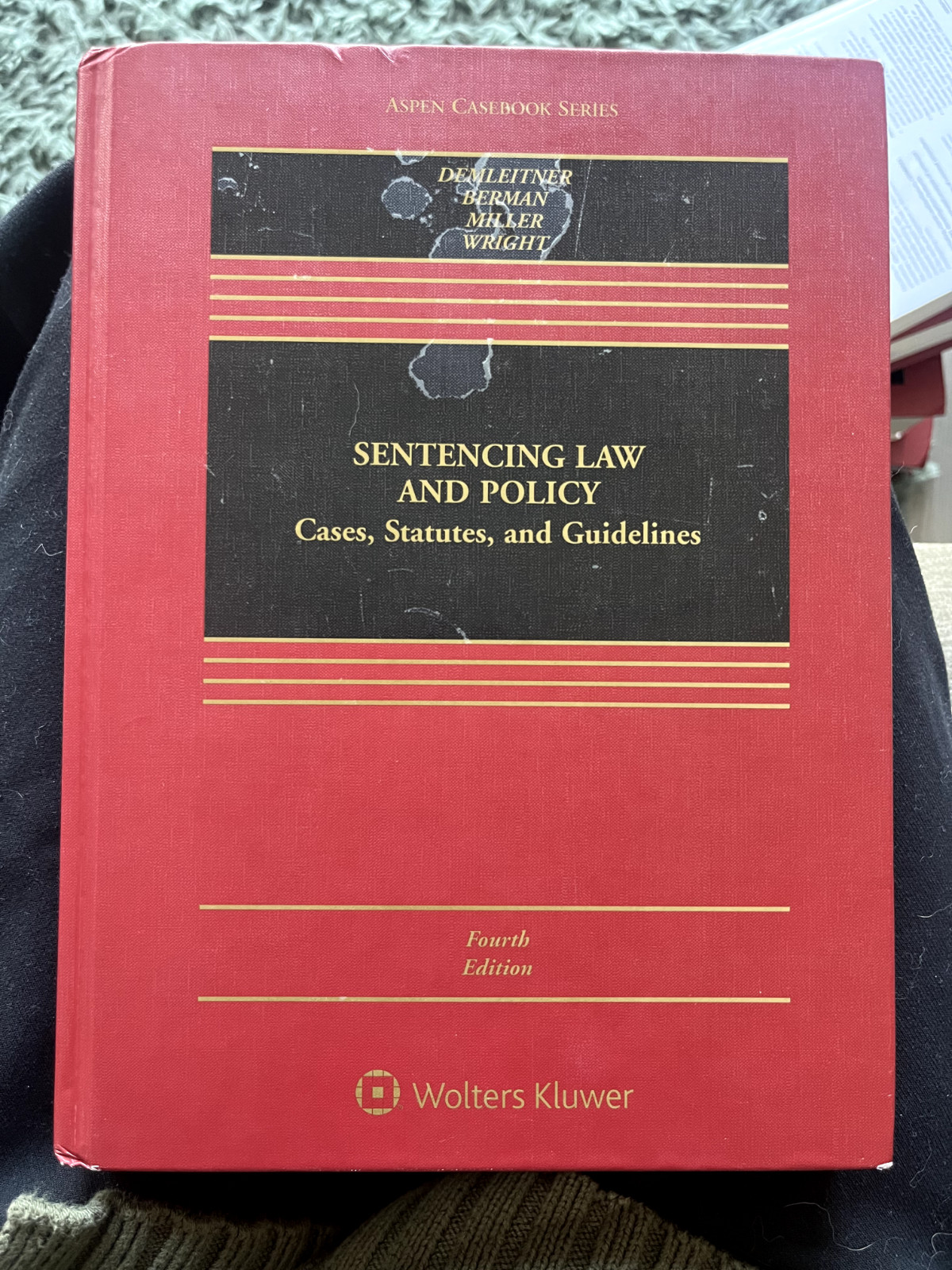 Aspen Casebook Ser.: Sentencing Law and Policy : Cases, Statutes, and Guidelines