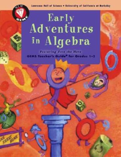 Early Adventures in Algebra: Featuring Zero the Hero (GEMS Teachers – VERY GOOD