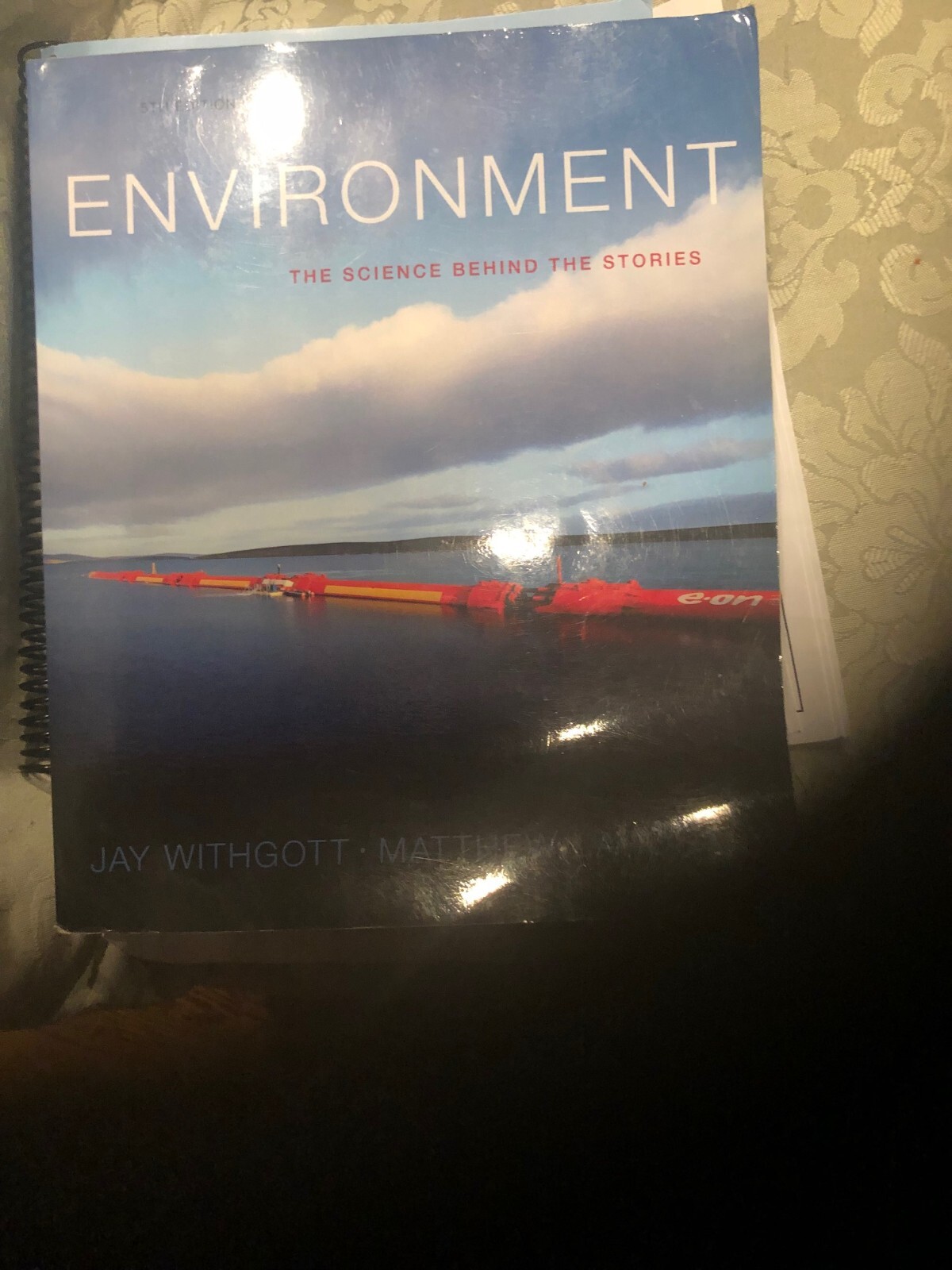 Environment : The Science Behind the Stories by Matthew Laposata and Jay H….