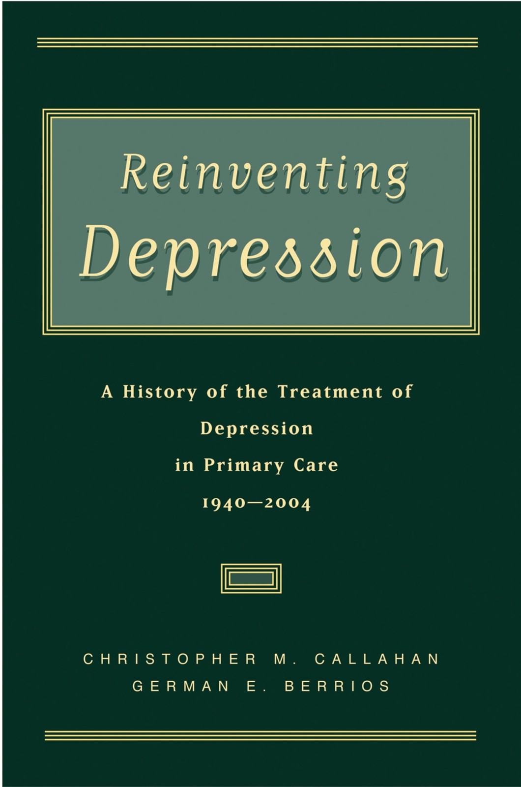 Reinventing Depression: A History of the Treatment of Depression in Primary …