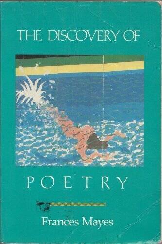 The Discovery of Poetry – Paperback By Mayes, Frances – GOOD