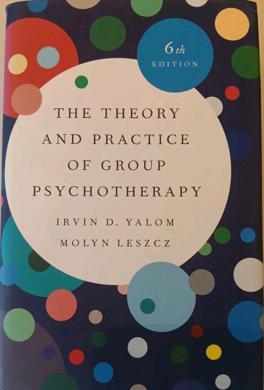Theory and Practice of Group Psychotherapy by Molyn Leszcz and Irvin D. Yalom…