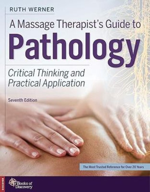 A Massage Therapist’s Guide to Pathology : Critical Thinking and