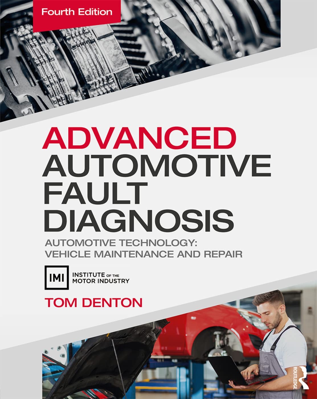 Advanced Automotive Fault Diagnosis: Automotive Technology: Vehicle Maintena…