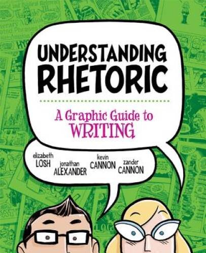 Understanding Rhetoric: A Graphic Guide to Writing – Paperback – GOOD