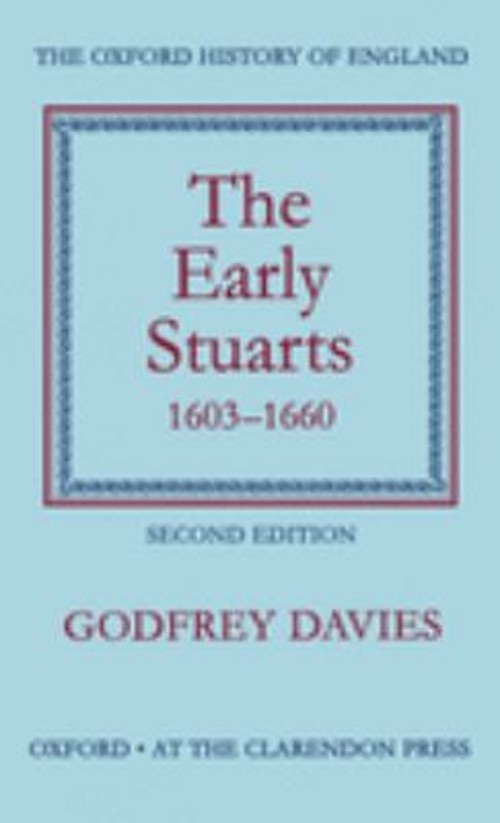 The Early Stuarts, 1603-1660 Hardcover Godfrey Davies
