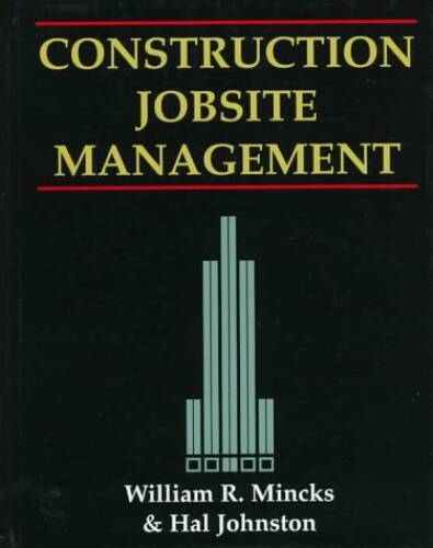 Construction Jobsite Management – Hardcover By Mincks, William R. – VERY GOOD