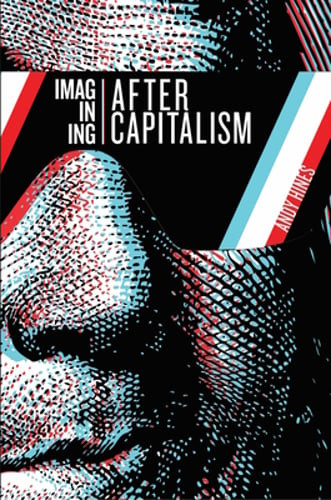 Imagining After Capitalism by Andy Hines: New