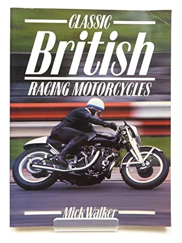 Classic British Racing Motor Cycles by Walker, Mick Paperback Book The Fast Free
